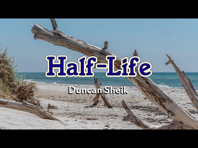 Half-Life - KARAOKE VERSION - in the style of Duncan Sheik class=
