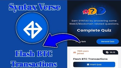 Syntax Verse General today quiz answer| Flash BTC Transactions Quiz Answer