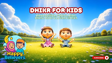 Dhikr for Kids 🌙 | Alhamdulillah, SubhanAllah, Allahu Akbar & La ilaha illAllah Song | Dhikr Nasheed