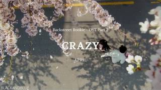 APRIL - Crazy (Backstreet Rookie OST Part 2) - LYRICS