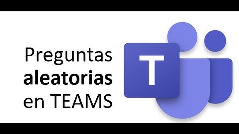 Preguntas organizadas de manera aleatoria en cuestionarios - Teams