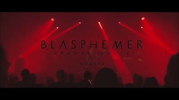 Blasphemer - Stabat Mater MMXXIII (Official Live Video)