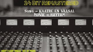 Kaatre En Vaasal | Rhythm | 24 Bit Remastered