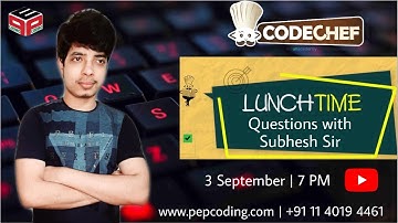 CodeChef Lunchtime Questions with Subhesh Sir | Competitive Programming Live Session