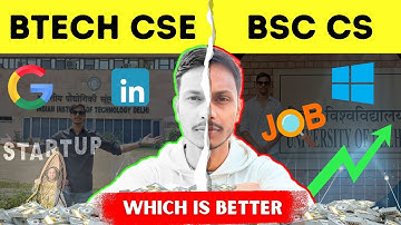 Bsc Computer Science VS Btech CSE | Bsc CS vs BTech CSE | Detailed Comparison Placement, Jobs 2025