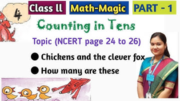 Class 2 Math Chapter 4 / Counting in Tens Class 2 Maths / Pt 1 / Chickens and the Clever Fox