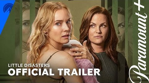 Little Disasters | Official Trailer | Paramount+