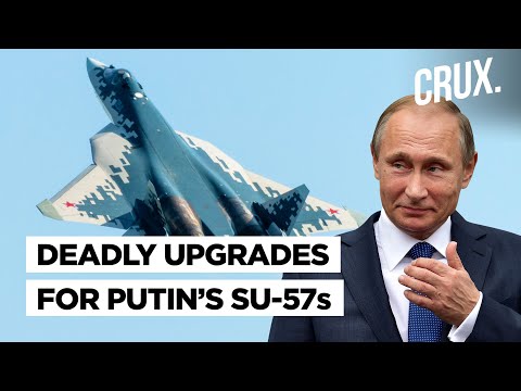 Russia Tests Modified Su-57 Fighters l Will Putin’s ‘Smart’ Jets Be Deployed In Ukraine War?