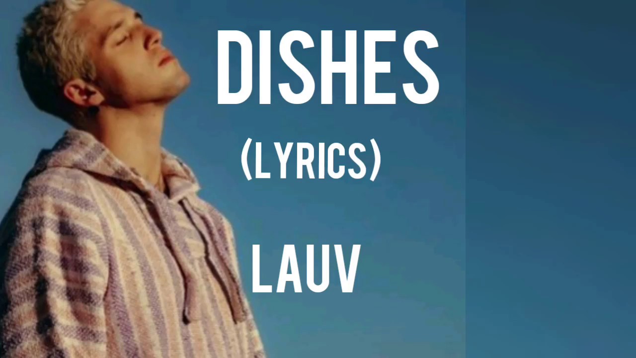 DISHES (LYRICS) LAUV YouTube
