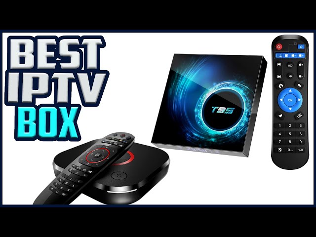 Top 5 Best IPTV Box to Buy in 2023 