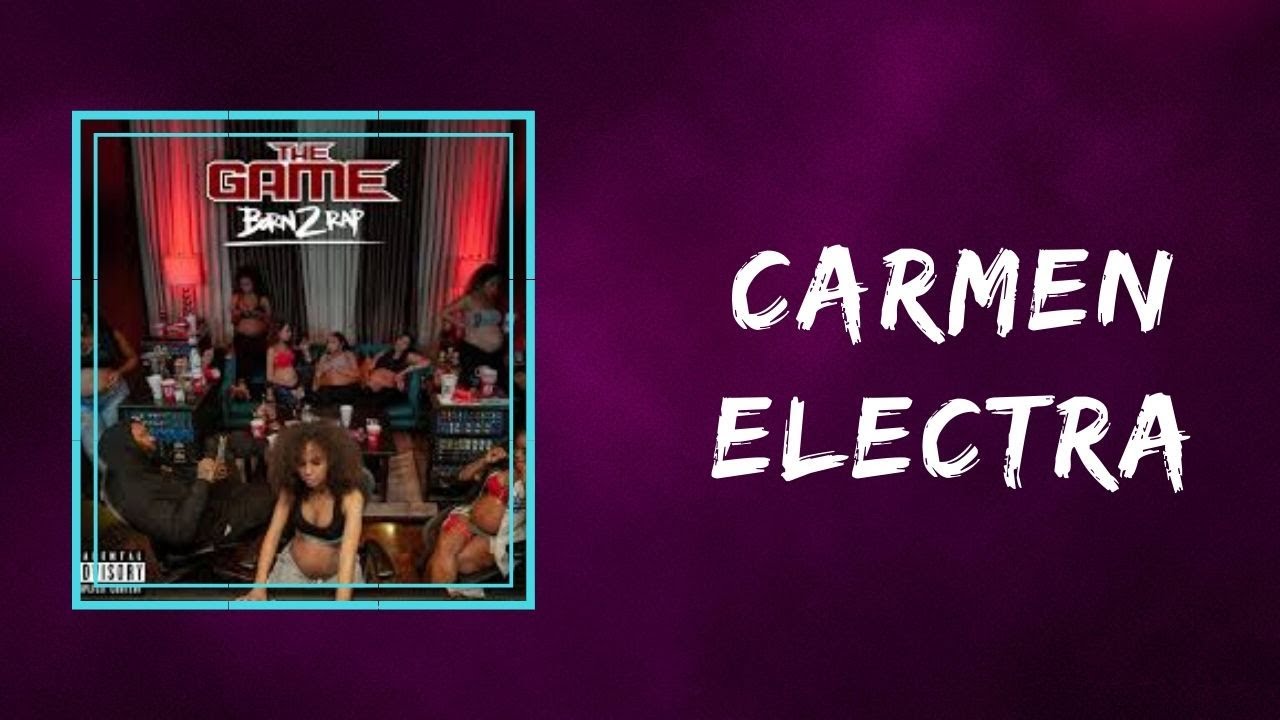 The Game Carmen Electra Lyrics Ft Mozzy Osbe Chill Tobi YouTube
