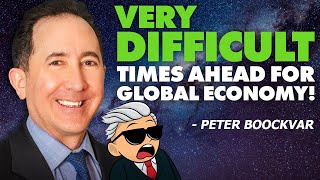 'Very Difficult' Times Ahead For Global Economy | Silver & Gold Outlook 🚨 - Peter Boockvar
