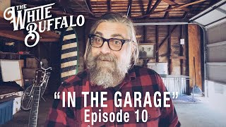 THE WHITE BUFFALO - "The Woods" - In The Garage: Episode 10