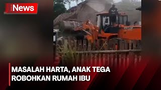 Dipicu Permasalahan Harta, Anak Robohkan Rumah Ibu di Malang, Jawa Timur - iNews Siang 19/05