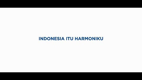 Indonesia Itu Harmoniku #TemukanIndonesiamu