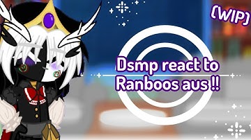 Dsmp react to Ranboos AUs // WIP // Read desc