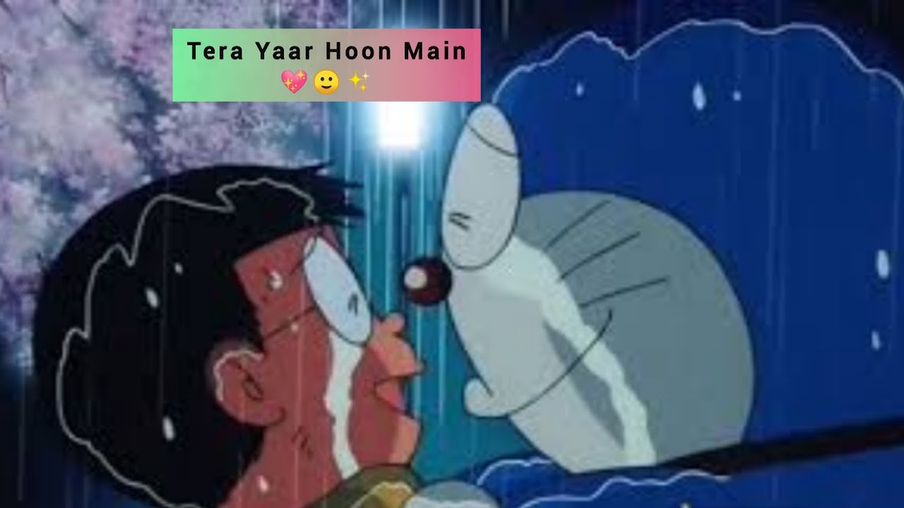Goodbye Doraemon Tera Yaar Hoon Main Doraemon And Nobita