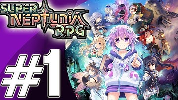 Super Neptunia RPG Part 1 A New Nep Nep Adventure