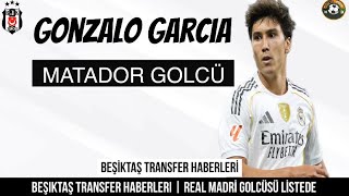 Beşiktaş Transfer Gonzalo Garcia Beşiktaş Şiktaş