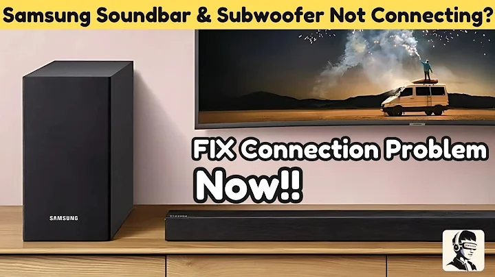 Samsung Soundbar & Subwoofer Not Connecting? Here’s the Fix!