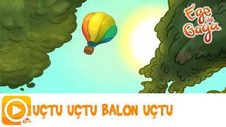 Ege Ile Gaga Uçtu Uçtu Balon Uçtu