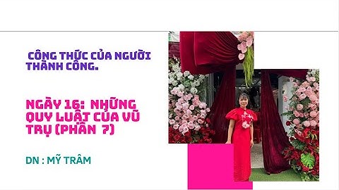 Công thức của người thành công.Ngày 16: bí kíp ứng dụng sức mạnh tiềm thức và luật hấp dẫn (phần 7)