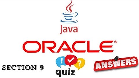 JP Java Programming Learner quiz answer of Section -9 of Oracle Academy