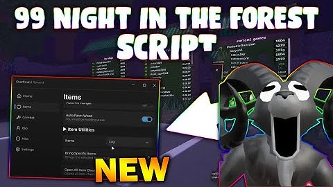 *NEW* 99 Nights in the Forest Script (PASTEBIN 2025) (KILL AURA ,FARM TREE ,ESP, TP TO FIRE NIGHT )