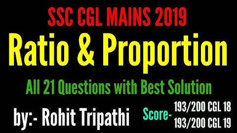 Ratio & Proportion | All Ratio Questions asked in SSC CGL 2019 Mains by Rohit Tripathi