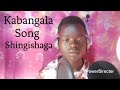 Kabangala Song Shingishaga Official Audio 2026 Prd Manyama Studio