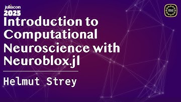 Introduction to Computational Neuroscience with Neuroblox.jl | JuliaCon Global 2025 | Strey