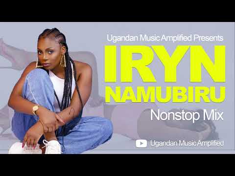 Iryn Namubiru All Music NonStop Mix Old New Ugandan Music