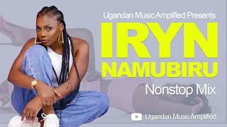 Iryn Namubiru - All Music NonStop Mix - Old \u0026 New Ugandan Music