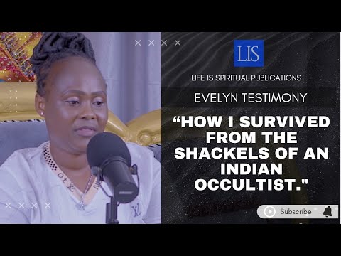 LIFE IS SPIRITUAL PRESENTS- EVELYN'S STORY I SURVIVED SHACKLES OF AN INDIAN OCCULTIST