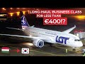 BRUTALLY HONEST | Hungary to South Korea in Business Class aboard LOT Polish Airlines' Boeing 787-8!