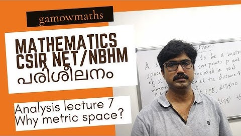 Lecture 7, Analysis.Mathematics CSIR NET online coaching in Malayalam. metric space