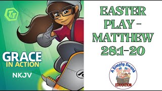 EASTER PLAY PRACTICE VIDEO 2025 - MATTHEW 28:1-20