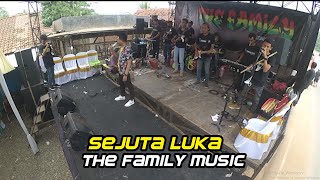 Sejuta Luka - The Family Music Live Bugel Tomo Sumedang