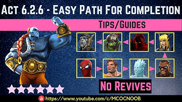 MCOC: Act 6.2.6 - Easy Path for Completion - Tips/Guide - No Revives - Story quest