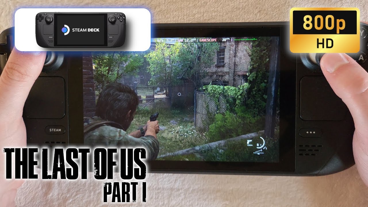 The Last of Us Part I (v1.0.3) on Steam Deck :: The Last of Us™ Part I  General Discussions