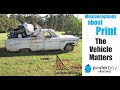 Misconception about print #1 - The vehicle matters