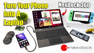 This Device Can Turn Your Phone Into A Laptop! NexDock 360 Hands-On