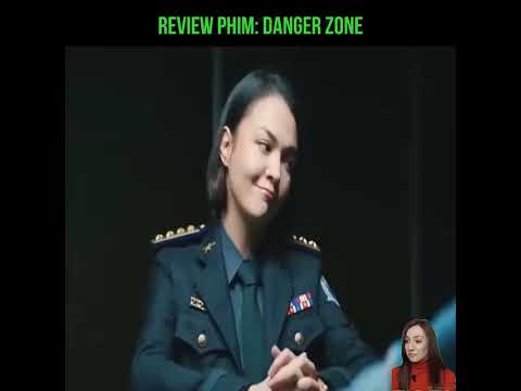 #1 Review Phim Khu vực nguy hiểm -Danger Zone (2021) Phim Trung Quốc Hành Động Đấu Trí Gây Cấn Mới Nhất