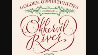 Miniatura de vídeo de "Okkervil River- I Want To Know"