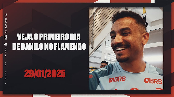 Veja o primeiro dia de Danilo no Flamengo