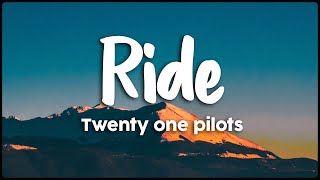 Twenty One Pilots - Ride Vietsub Lyrics