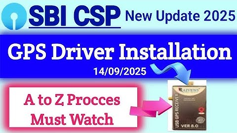 SBI CSP GPS !! SBI GPS Driver Installation !! GPS Driver Install full Process !! A to  !!