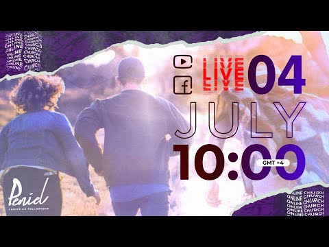 Church Online | 04.07.2021 | Peniel Christian Fellowship