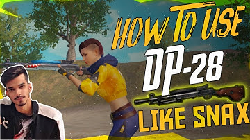 HOW TO MASTER DP-28 LIKE SNAX | TRICKS TO USE DP-28 | (PRO TRICK) | PUBGM | USE DP-28 LIKE IND SNAX