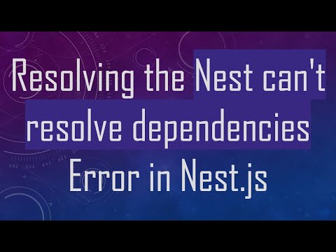 Resolving the Nest can't resolve dependencies Error in Nest.js